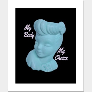 My body my choice Posters and Art